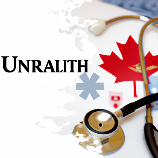 does-canada-have-universal-health-care-exploring-the-pros-and-cons-of